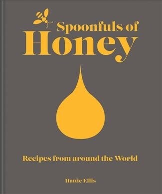 Spoonfuls of Honey : Recipes from around the world (Hardcover)