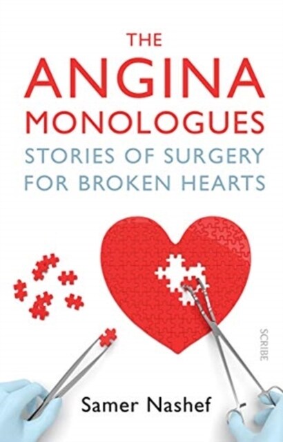 The Angina Monologues : stories of surgery for broken hearts (Paperback)