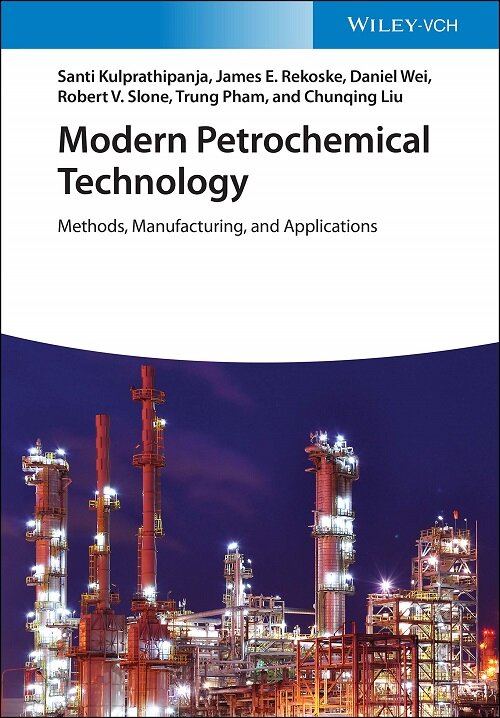 Modern Petrochemical Technology: Methods, Manufacturing and Applications (Hardcover)