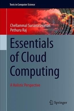 Essentials of Cloud Computing: A Holistic Perspective (Hardcover, 2019)