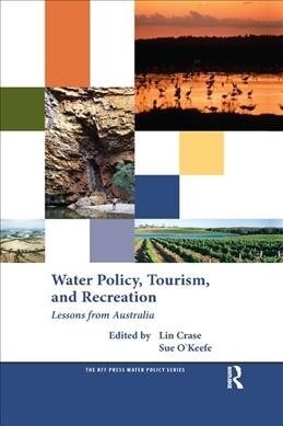 Water Policy, Tourism, and Recreation : Lessons from Australia (Paperback)