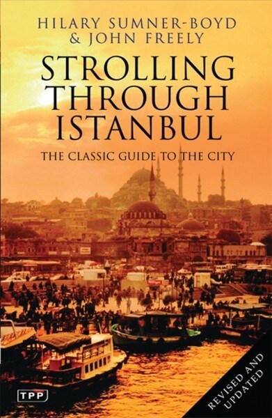 Strolling Through Istanbul : The Classic Guide to the City (Paperback)