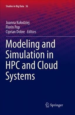 Modeling and Simulation in HPC and Cloud Systems (Paperback, Softcover Repri)