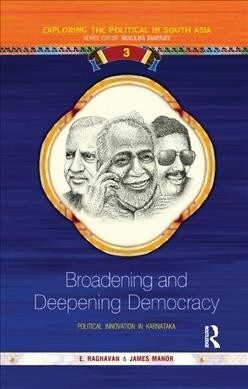 Broadening and Deepening Democracy : Political Innovation in Karnataka (Paperback)