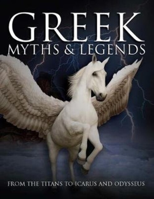 Greek Myths : From the Titans to Icarus and Odysseus (Hardcover)