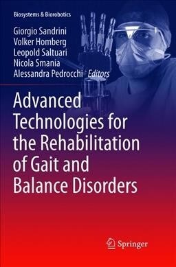 Advanced Technologies for the Rehabilitation of Gait and Balance Disorders (Paperback, Softcover Repri)