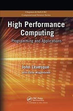 High Performance Computing : Programming and Applications (Paperback)