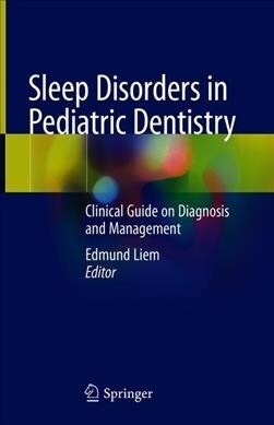 Sleep Disorders in Pediatric Dentistry: Clinical Guide on Diagnosis and Management (Hardcover, 2019)