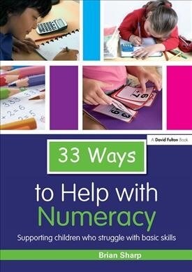 33 Ways to Help with Numeracy : Supporting Children who Struggle with Basic Skills (Hardcover)