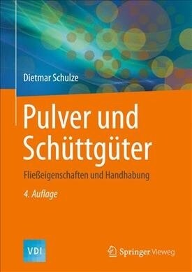 Pulver Und Sch?tg?er: Flie?igenschaften Und Handhabung (Hardcover, 4, 4., Erg. Aufl.)