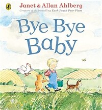 Bye Bye Baby : A Sad Story with a Happy Ending (Paperback)