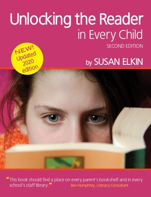 Unlocking The Reader in Every Child (2nd Edition) : The book of practical ideas for teaching reading (Paperback)