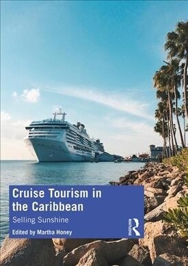 Cruise Tourism in the Caribbean : Selling Sunshine (Paperback)