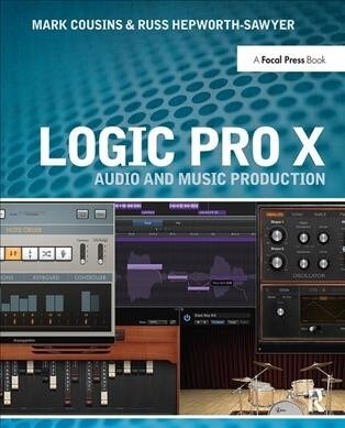 Logic Pro X : Audio and Music Production (Hardcover)