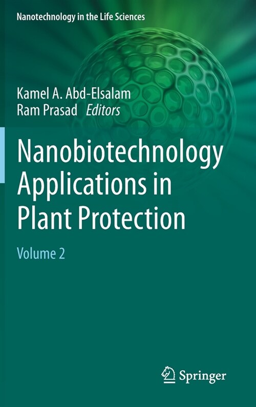 Nanobiotechnology Applications in Plant Protection: Volume 2 (Hardcover, 2019)