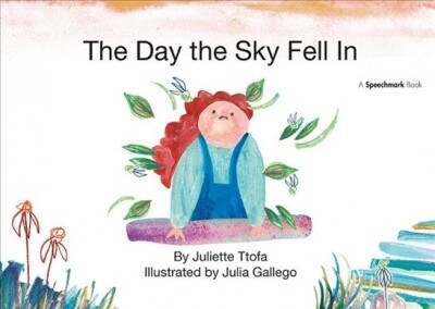 The Day the Sky Fell In : A Story about Finding Your Element (Hardcover)