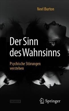Der Sinn Des Wahnsinns: Psychische St?ungen Verstehen (Paperback, 1. Aufl. 2011)