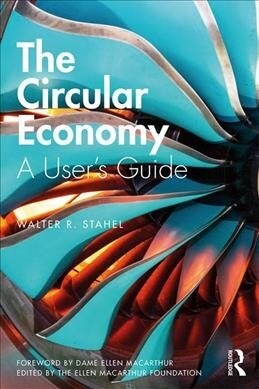 The Circular Economy : A Users Guide (Paperback)