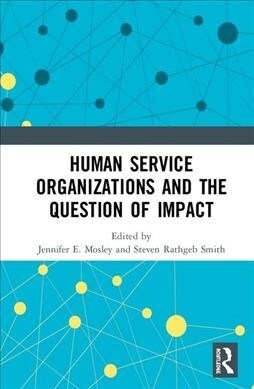 Human Service Organizations and the Question of Impact (Hardcover, 1)