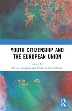 Youth Citizenship and the European Union (Hardcover, 1)