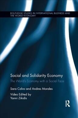 Social and Solidarity Economy : The Worlds Economy with a Social Face (Paperback)