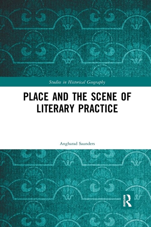Place and the Scene of Literary Practice (Paperback, 1)