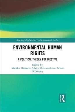 Environmental Human Rights : A Political Theory Perspective (Paperback)