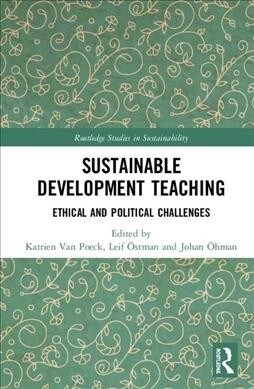 Sustainable Development Teaching: Ethical and Political Challenges (Hardcover)