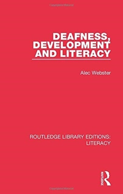 Deafness, Development and Literacy (Paperback, 1)