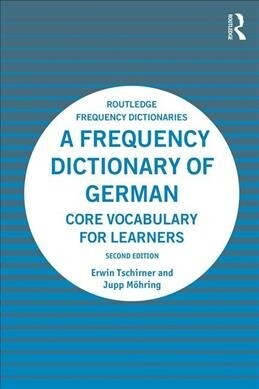 A Frequency Dictionary of German : Core Vocabulary for Learners (Paperback, 2 ed)