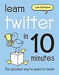 Learn Twitter in 10 Minutes (Hardcover)