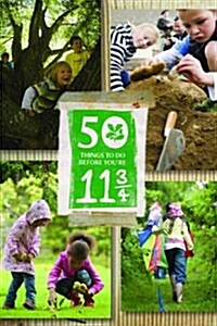 50 Things to Do Before Youre 11 3/4 (Paperback)