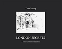 London Secrets : A Draughtmans Guide (Hardcover)