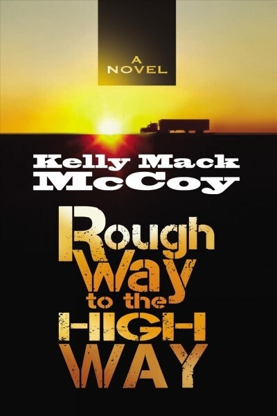 Rough Way to the High Way (Paperback)