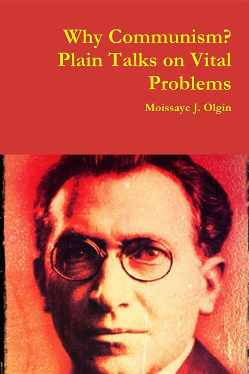 Why Communism? Plain Talks on Vital Problems (Paperback)