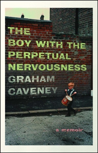 Boy with the Perpetual Nervousness: A Memoir (Paperback)