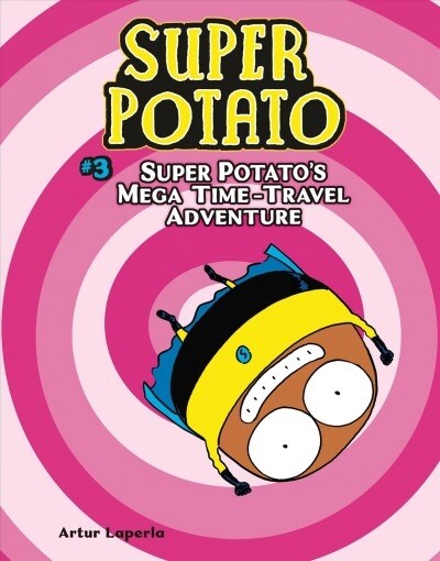 Super Potatos Mega Time-Travel Adventure (Library Binding)