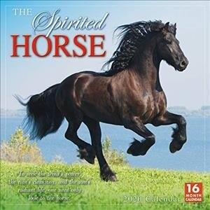 2020 the Spirited Horse 16-Month Wall Calendar: By Sellers Publishing (Other)