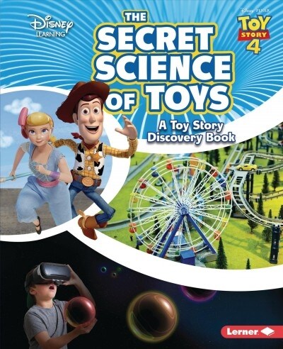 The Secret Science of Toys: A Toy Story Discovery Book (Library Binding)