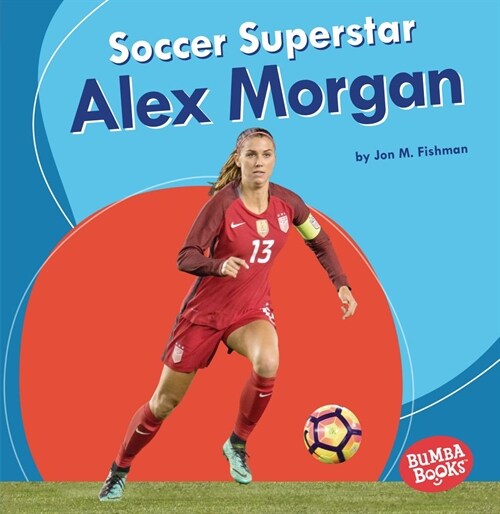 Soccer Superstar Alex Morgan (Paperback)