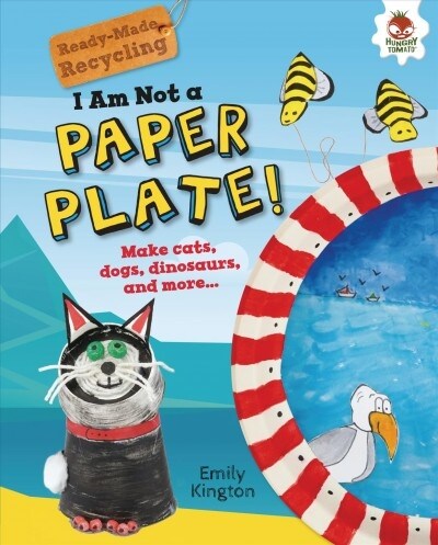 I Am Not a Paper Plate! (Library Binding)