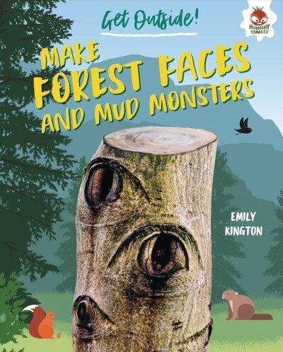 Make Forest Faces and Mud Monsters (Library Binding)