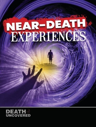 Near-Death Experiences (Library Binding)