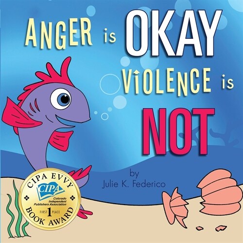 Anger Is Okay Violence Is Not (Paperback)