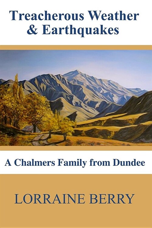 Treacherous Weather & Earthquakes: A Chalmers Family from Dundee (Paperback)