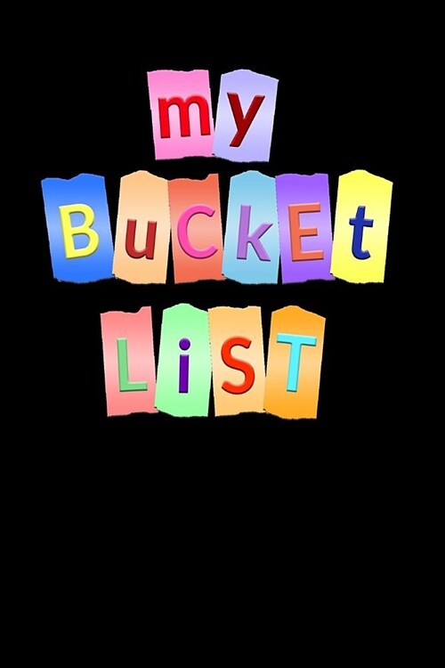 My Bucket List: Create and Record Your 100 Bucket List Ideas, Goals, and Dreams to Live an Inspired Life with This Handy 6x9 Journal V (Paperback)