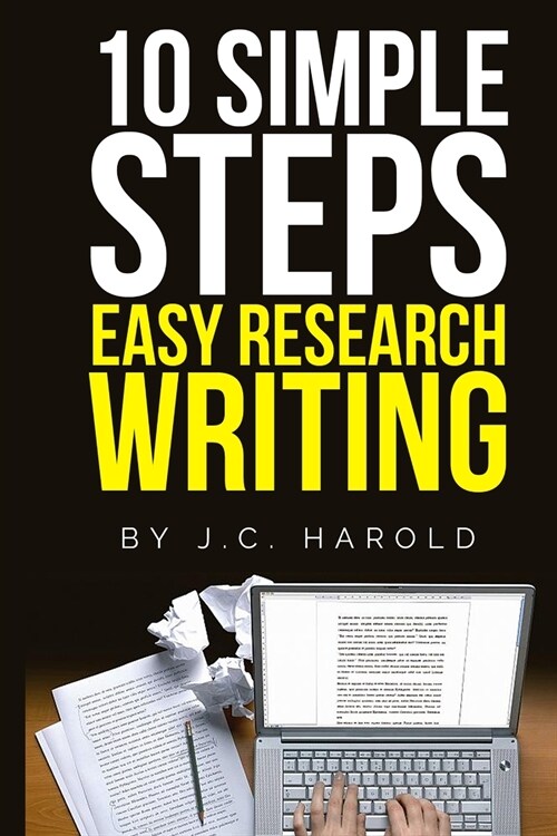 10 Simple Steps ... Easy Research Writing (Paperback)