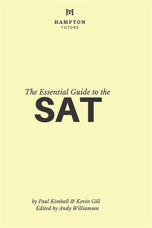 The Essential Guide to the SAT: Everything You Need for the SAT (Paperback)
