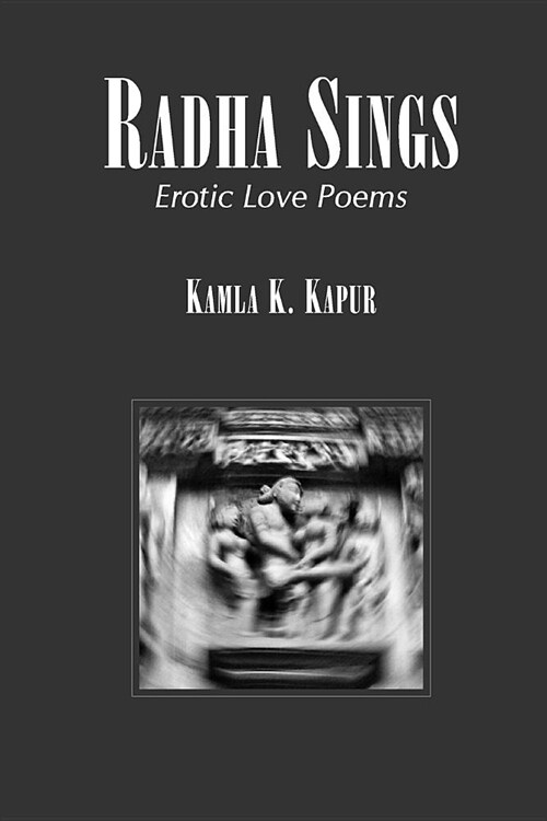 Radha Sings: Erotic Love Poems (Paperback)
