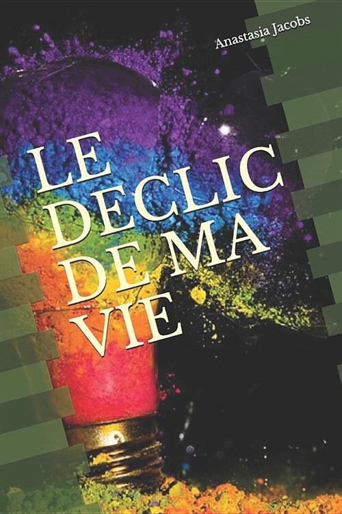 Le Declic de Ma Vie (Paperback)